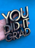 You Did It Grad Layon
